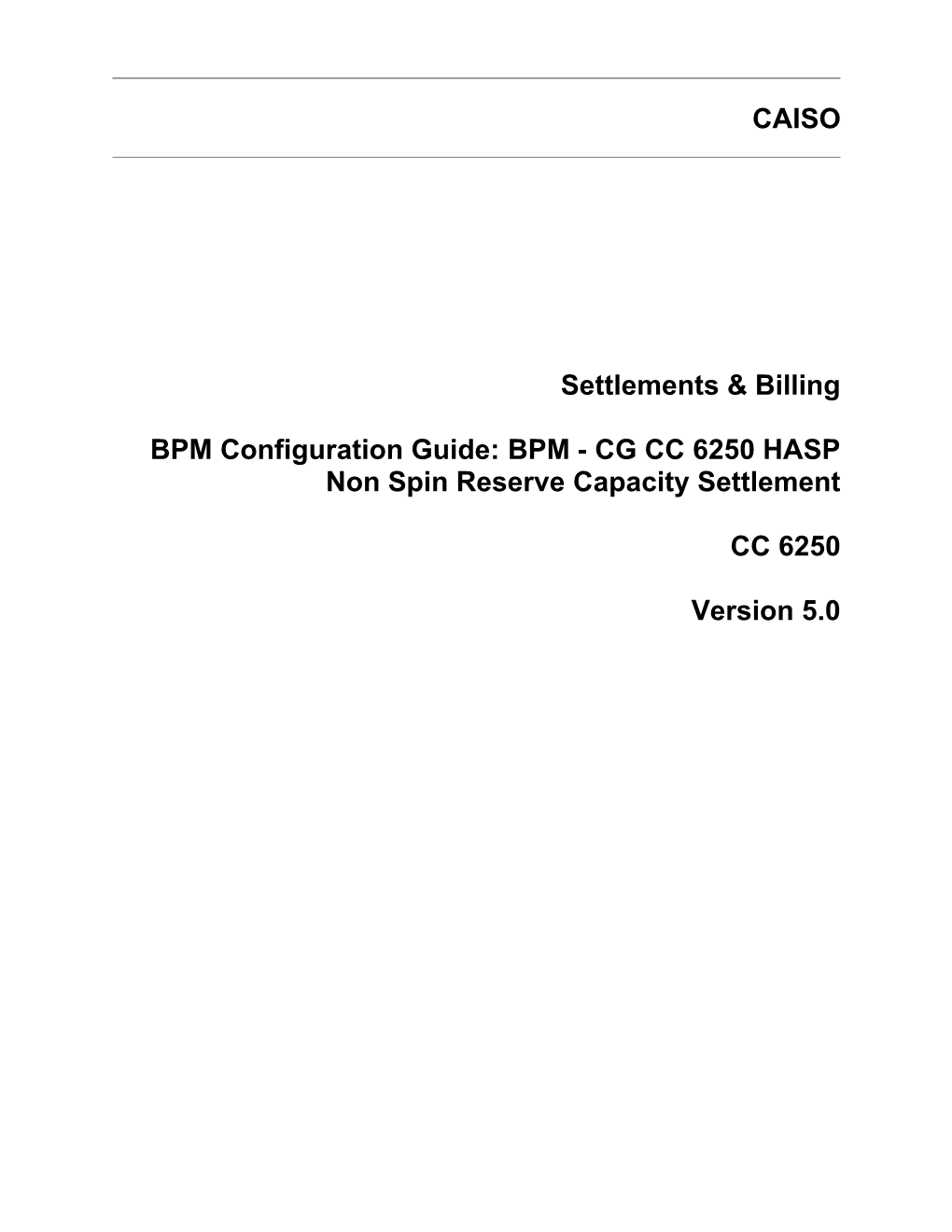 BPM - CG CC 6250 HASP Non Spin Reserve Capacity Settlement