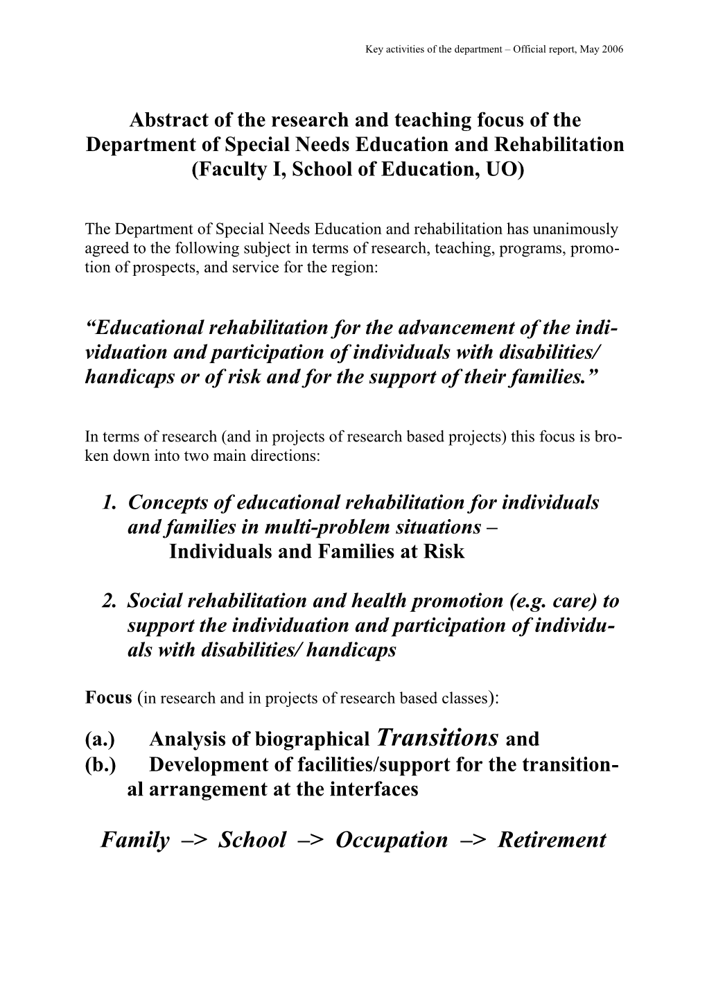 Abstract of the Research and Schooling Focus of the Department of Special Needs Education