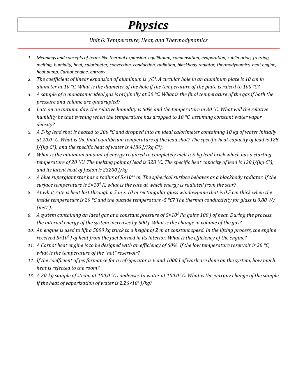 Unit 6: Temperature, Heat, and Thermodynamics