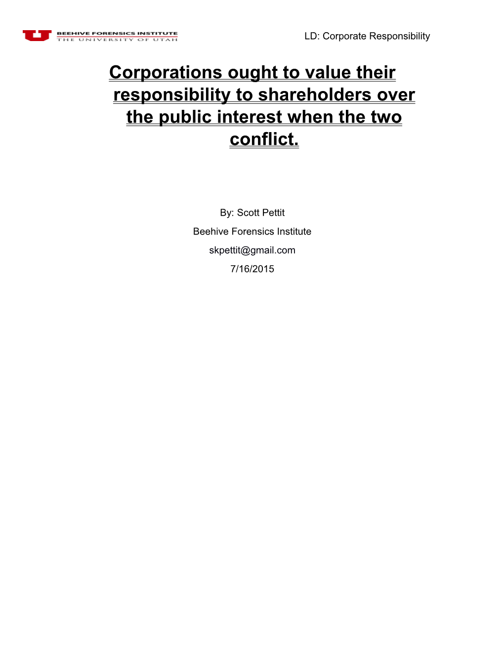 Corporations Ought to Value Their Responsibility to Shareholders Over the Public Interest