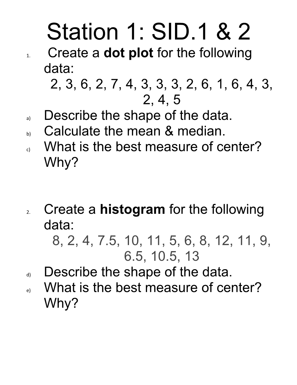 A)Describe the Shape of the Data