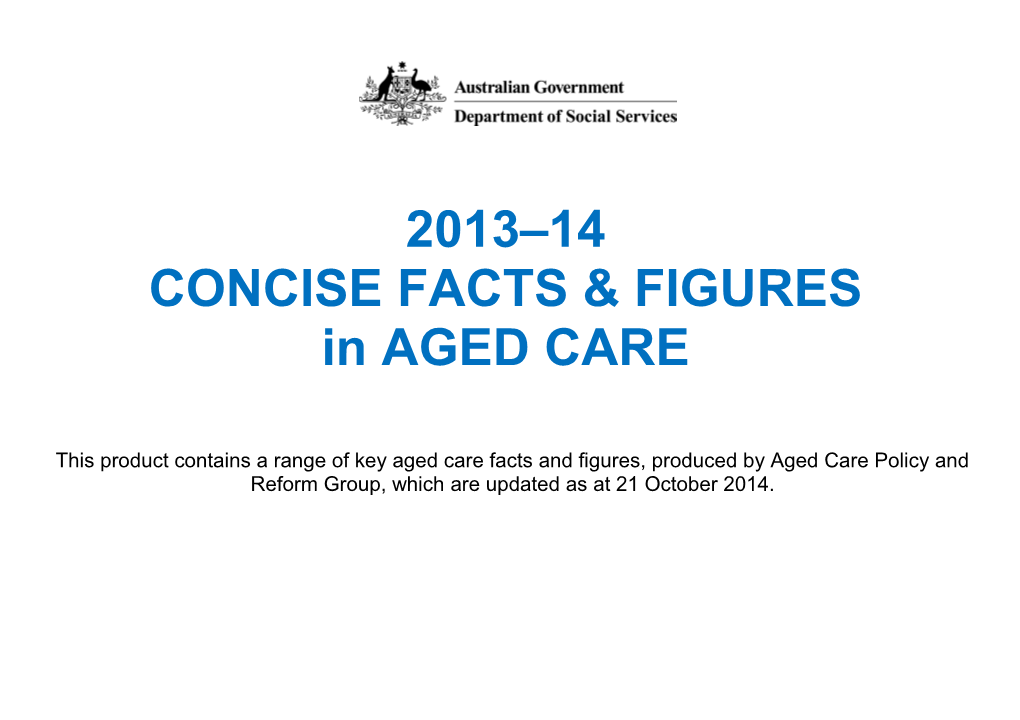 2013 14 CONCISE FACTS FIGURES in AGED CARE