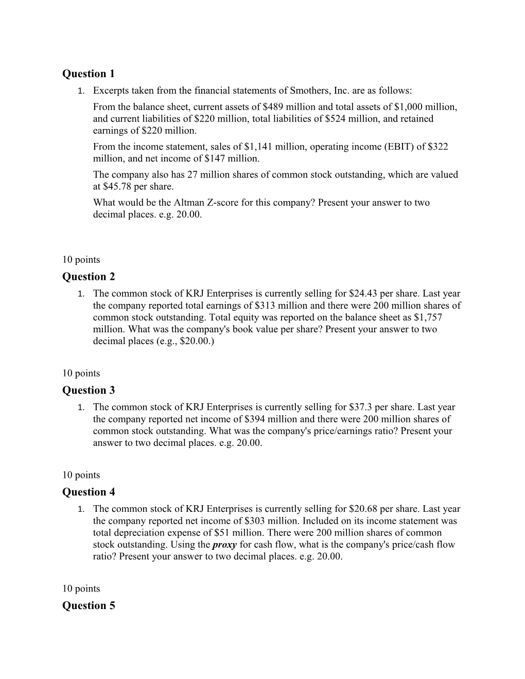 Excerpts Taken from the Financial Statements of Smothers, Inc. Are As Follows