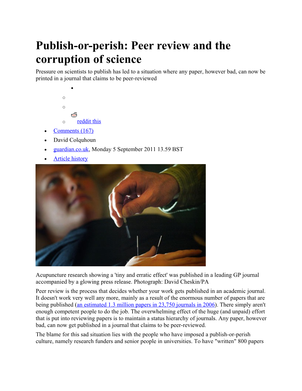 Publish-Or-Perish: Peer Review and the Corruption of Science