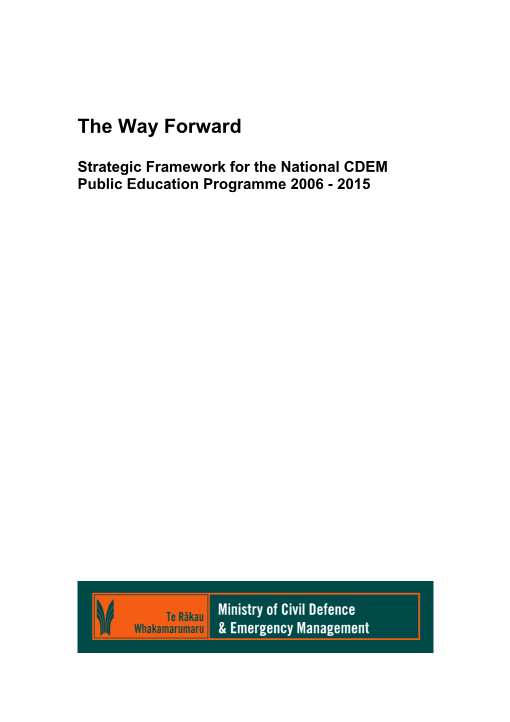 Strategic Framework for the National CDEM Public Education Programme2006 - 2015