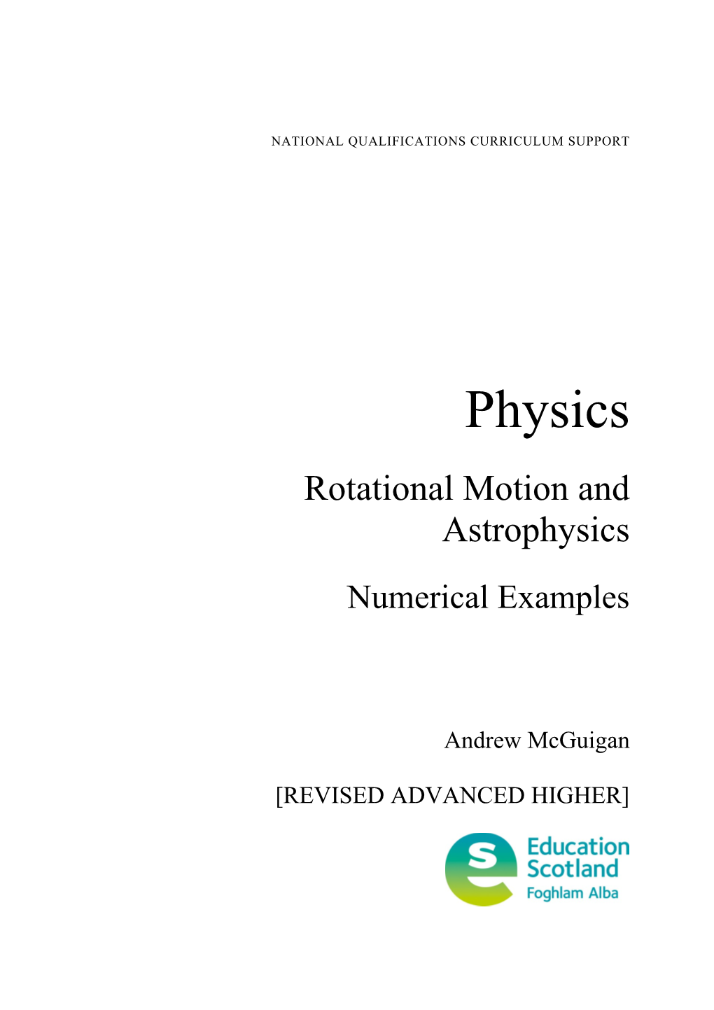 Physics - Rotational Motion and Astrophysics: Numerical Examples (Revised Advanced Higher)