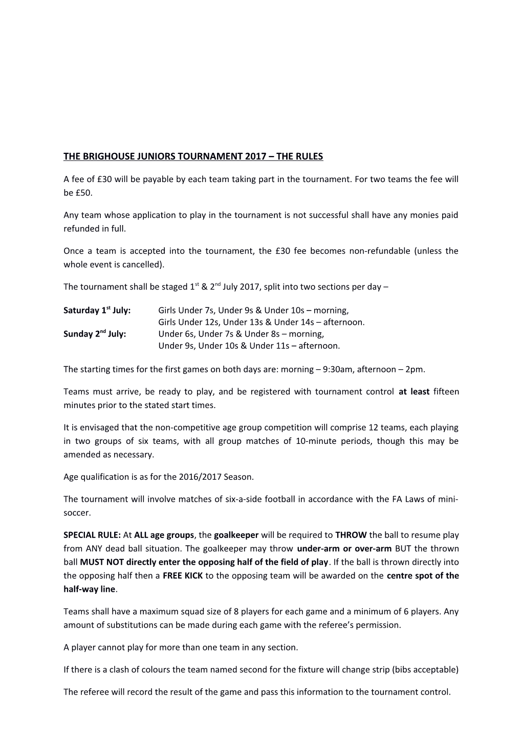 SKIPTON TOWN JUNIORS FC MINI-SOCCER TOURNAMENT, 13Th JUNE 2010 the RULES