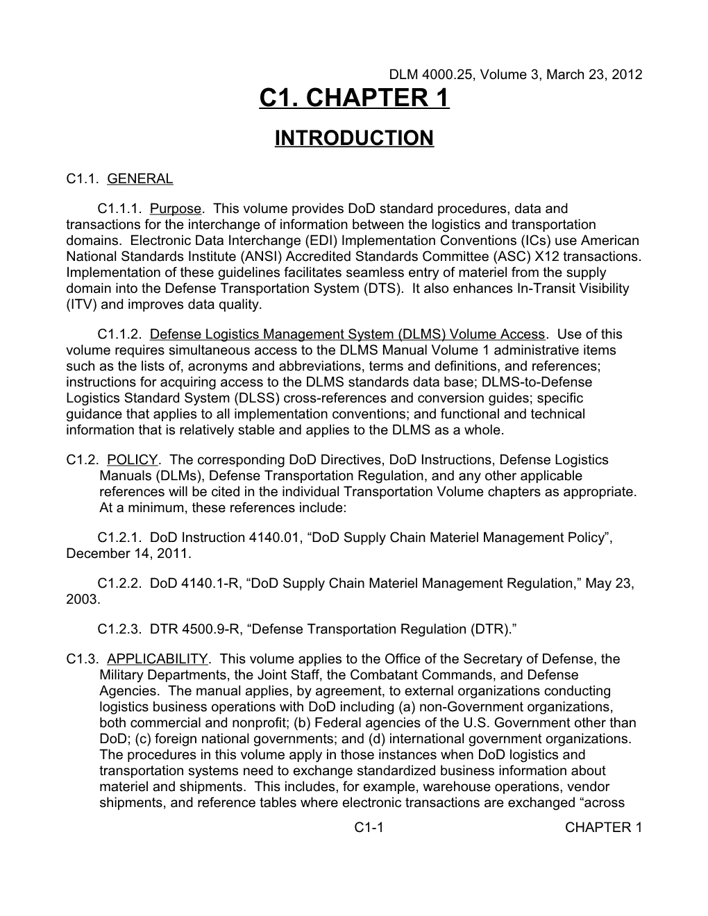 C1.1.1. Purpose. This Volume Provides Dod Standard Procedures, Data and Transactions For