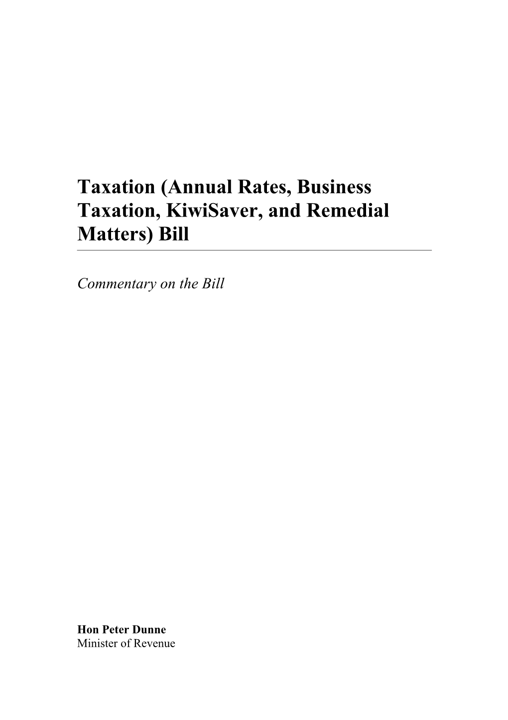 Taxation (Annual Rates, Business Taxation, Kiwisaver, and Remedial Matters) Bill