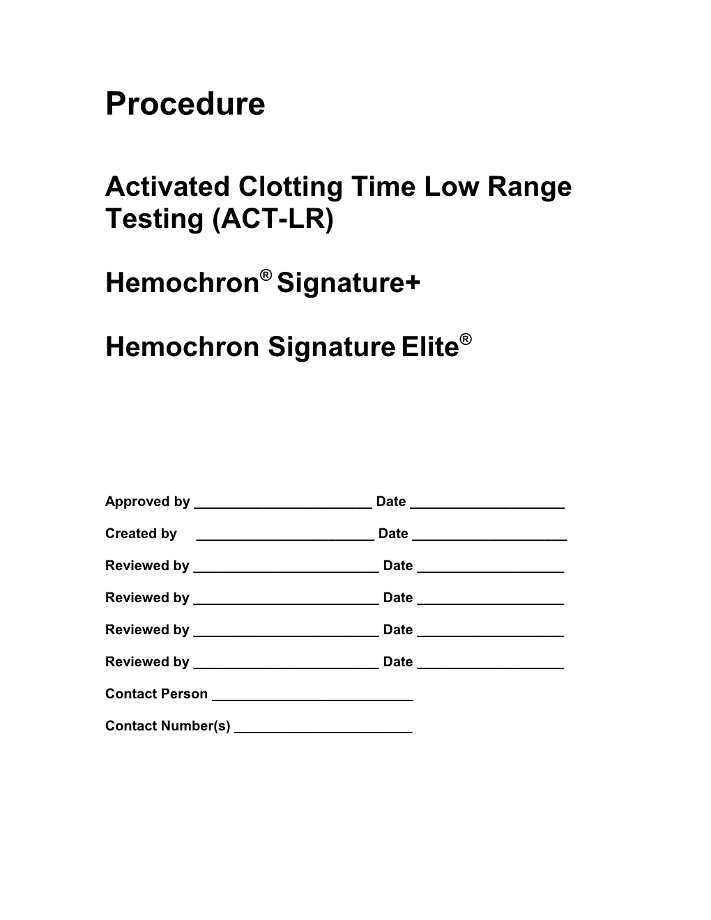 Activated Clotting Timelowrange Testing (ACT-LR)