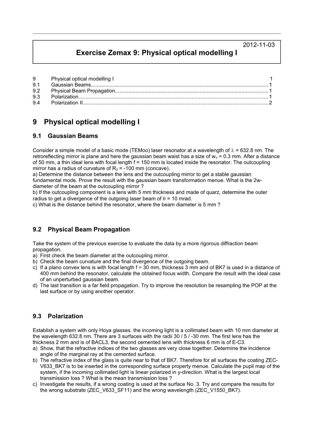 Exercise Zemax 9: Physical Optical Modelling I