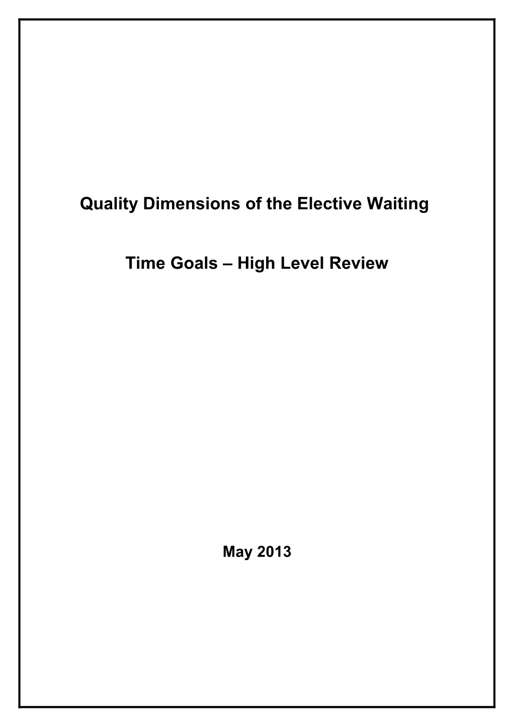 Quality Dimensions of the Elective Waiting Time Goals High Level Review