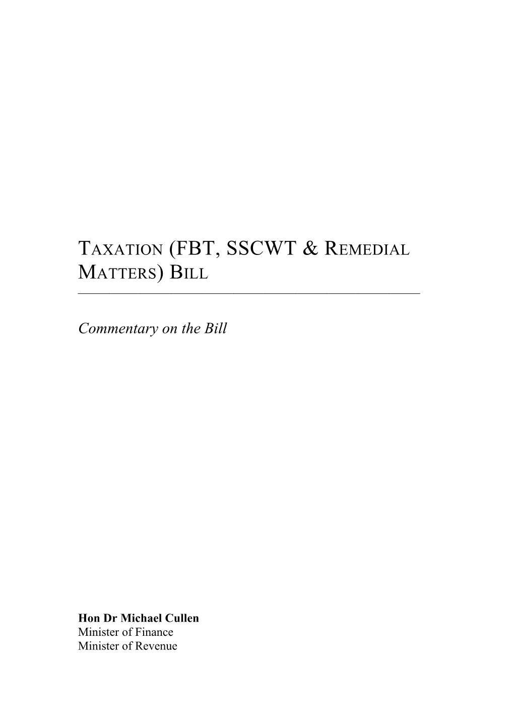 Taxation (FBT, SSCWT & Remedial Matters) Bill