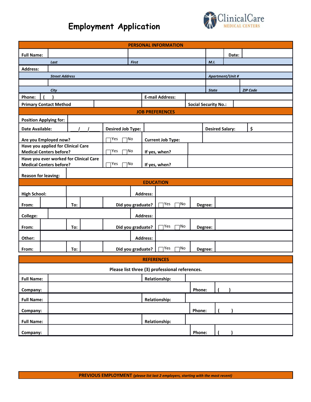 PREVIOUS EMPLOYMENT(Please List Last 2 Employers, Starting with the Most Recent)