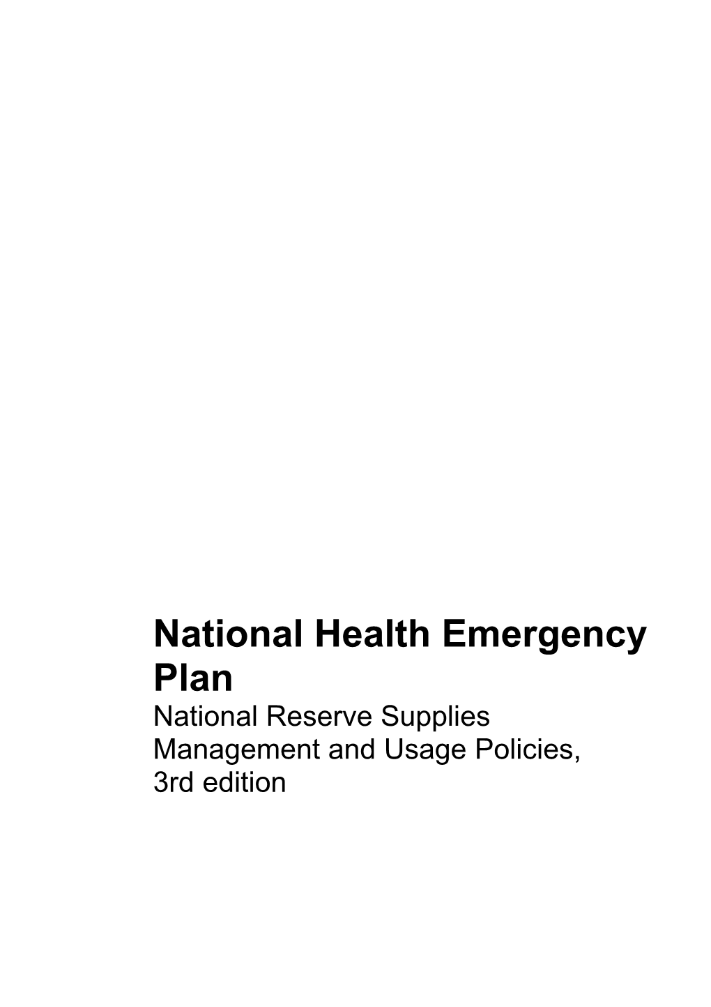 National Health Emergency Plan: National Reserve Supplies Management and Usage Policies