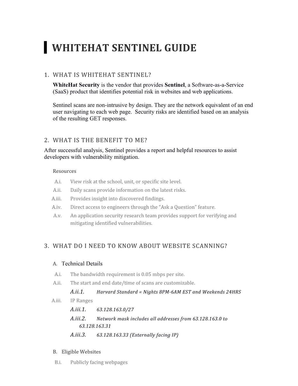 1.What IS WHITEHAT SENTINEL?