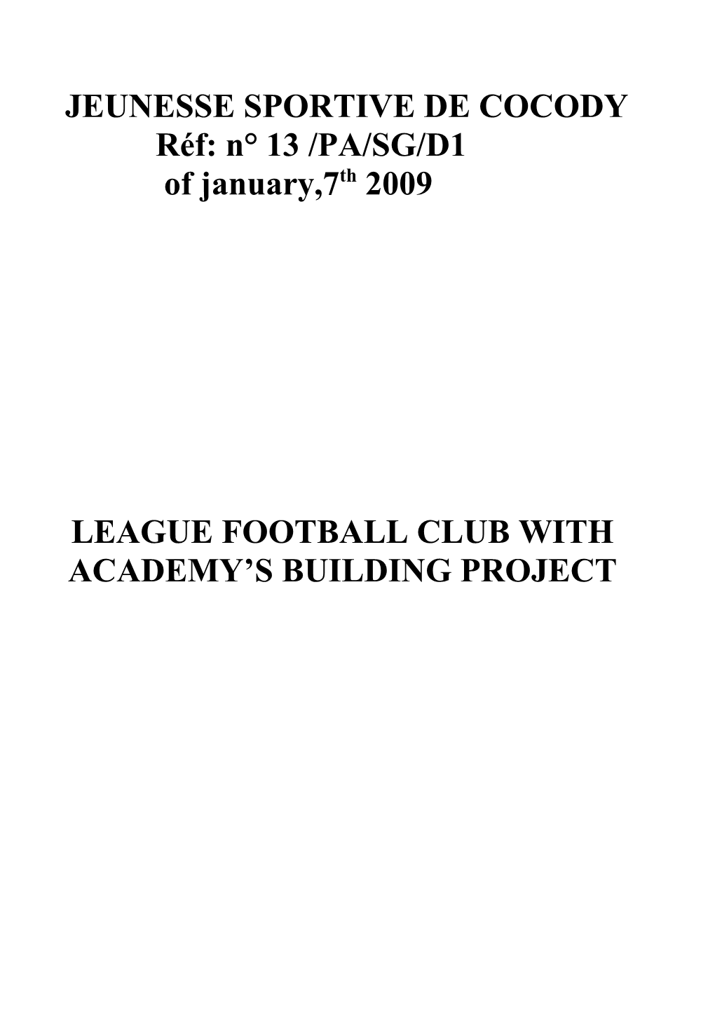 League Football Club with Academy S Building Project