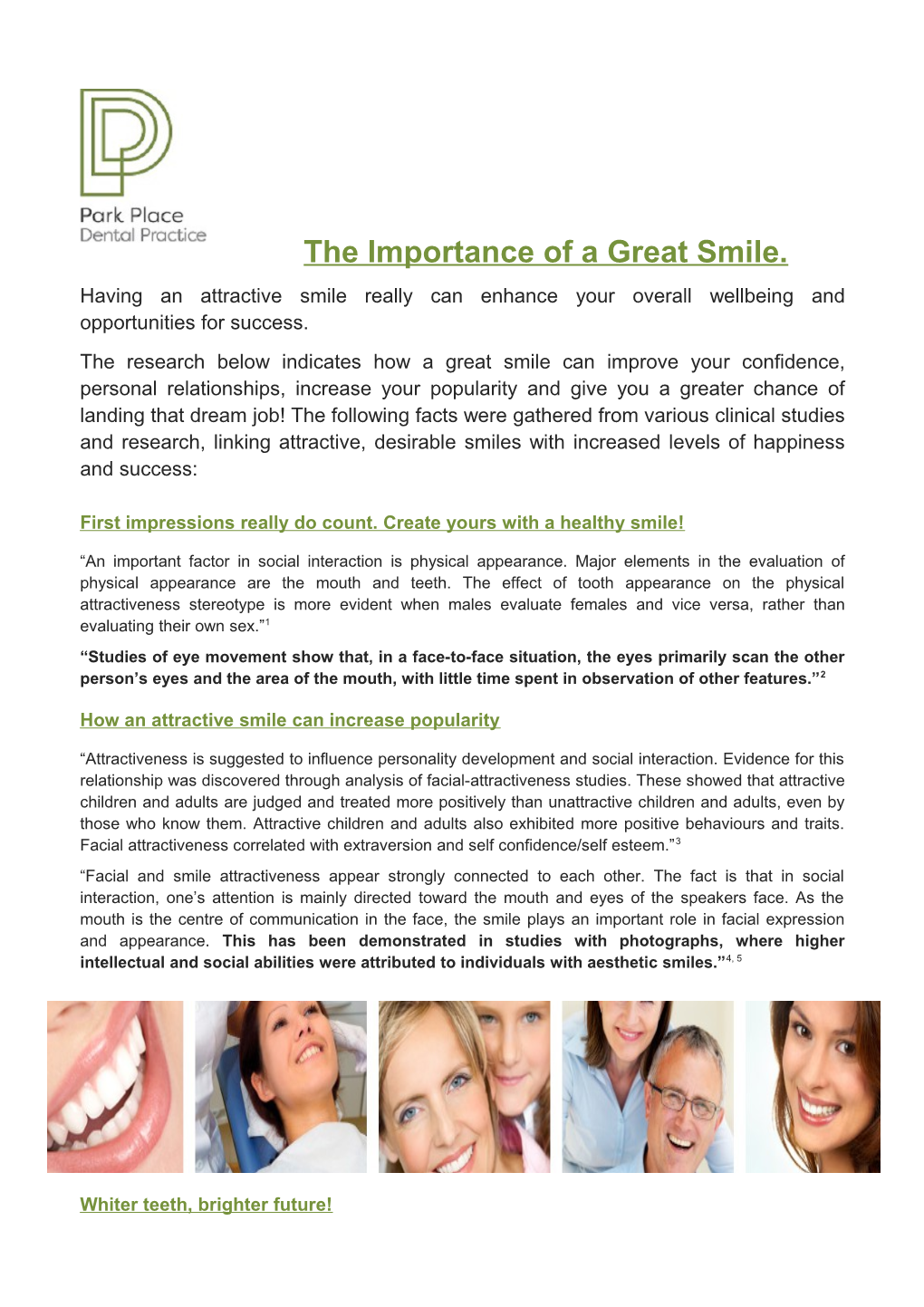 First Impressions Really Do Count. Create Yours with a Healthy Smile!