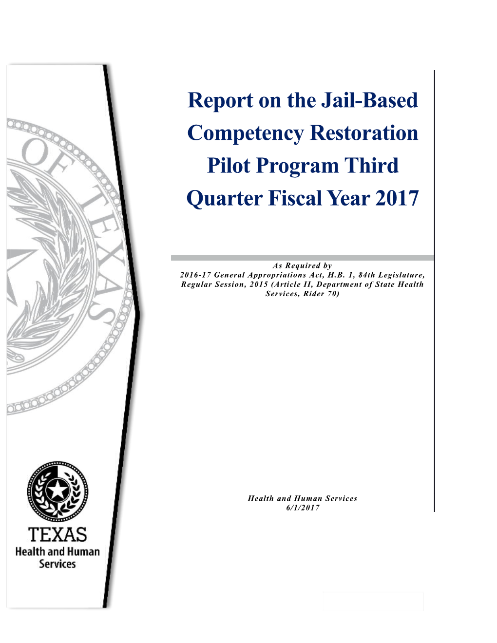 Report on the Jail-Based Competency Restoration Pilot Program Third Quarter Fiscal Year 2017