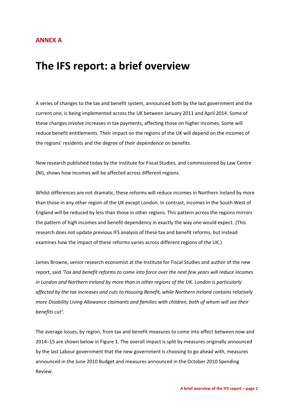 The IFS Report: a Brief Overview