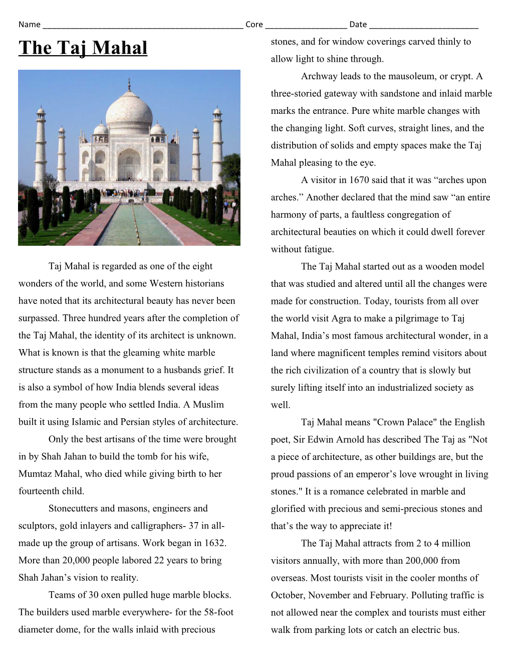 Only the Best Artisans of the Time Were Brought in by Shah Jahan to Build the Tomb For