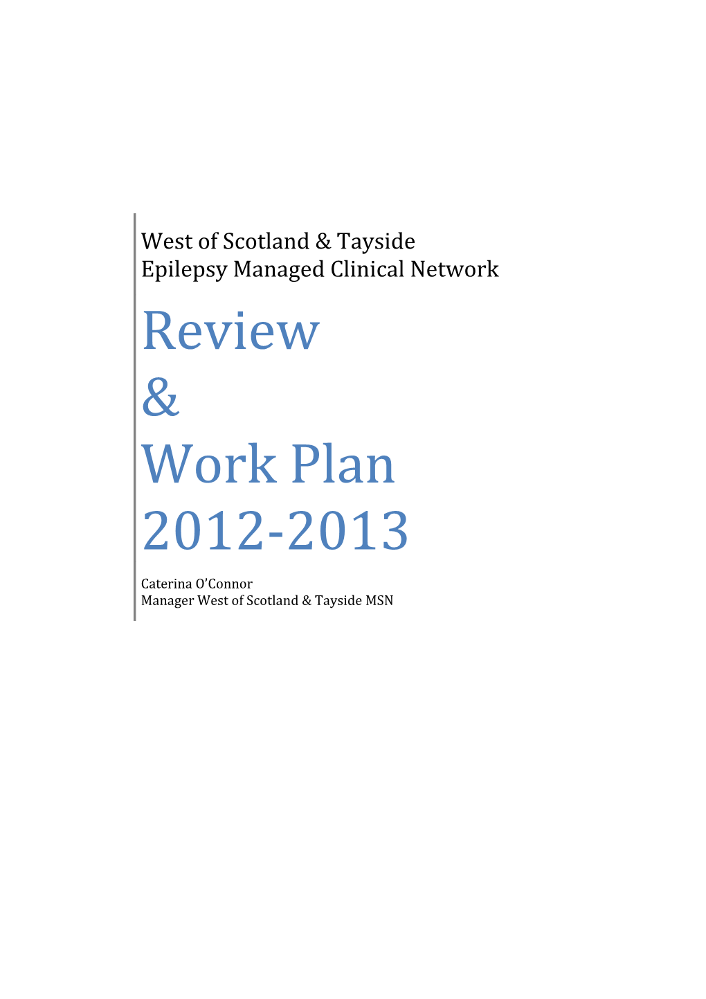 Review & Work Plan 2012-2013