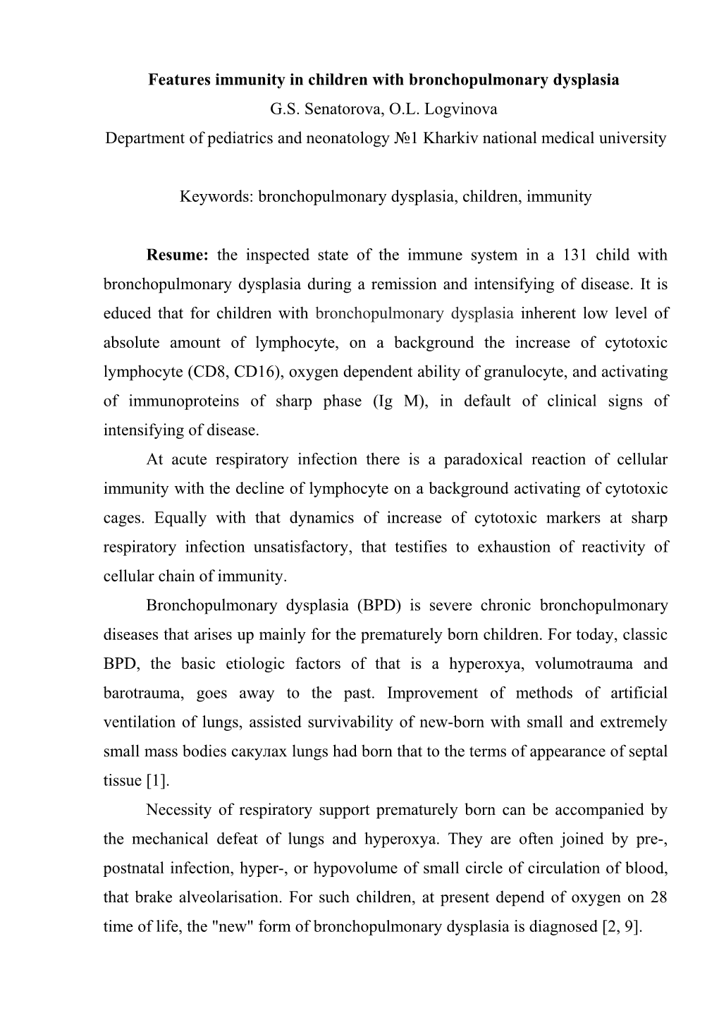 Featuresimmunity in Children Withbronchopulmonarydysplasia G.S.Senatorova, О.L.Logvinovа