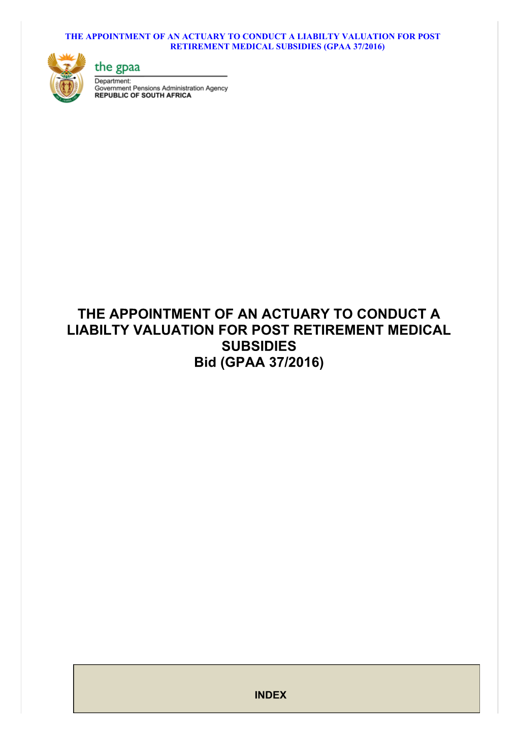 The Appointment of an Actuary to Conduct a Liabilty Valuation for Post Retirement Medical
