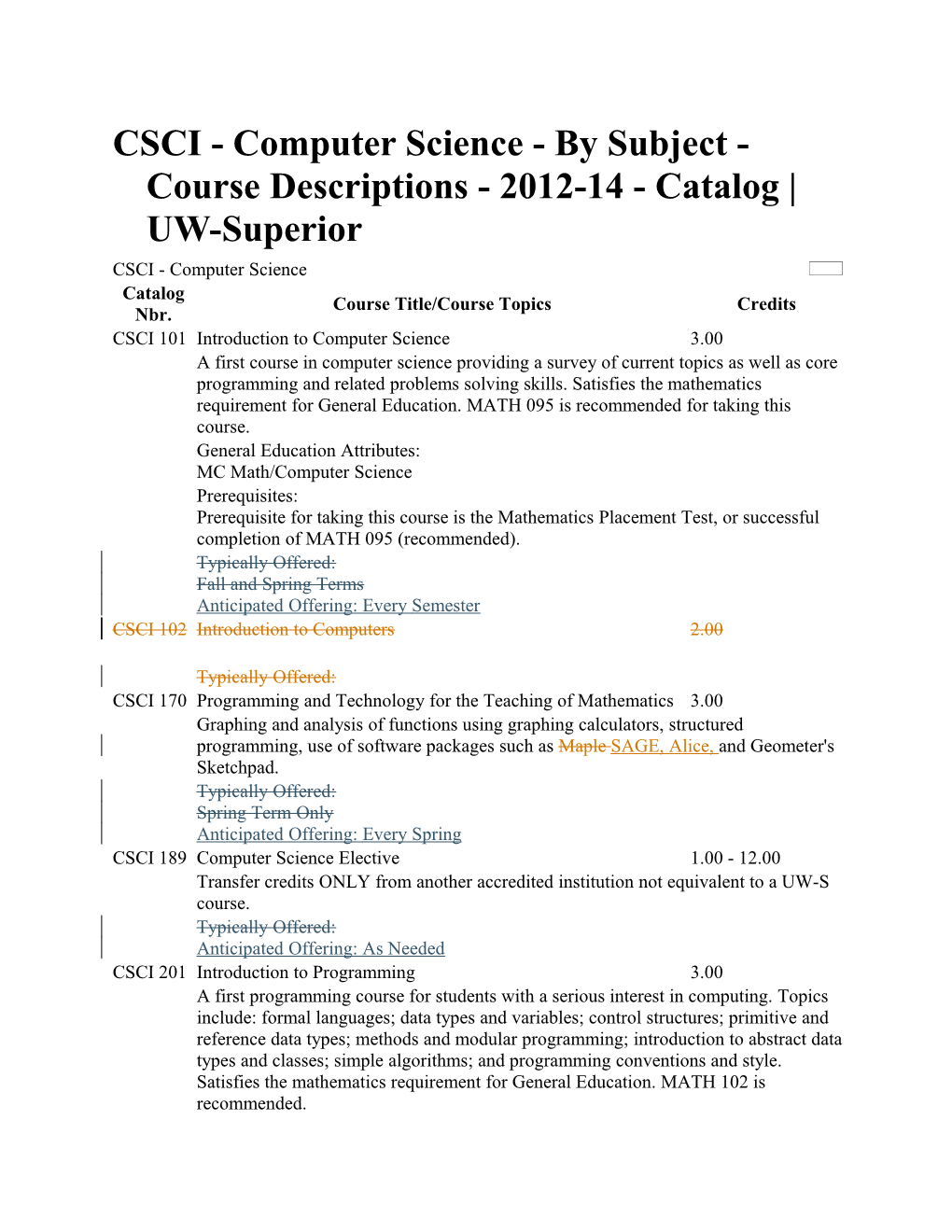 CSCI - Computer Science - by Subject - Course Descriptions - 2012-14 - Catalog UW-Superior