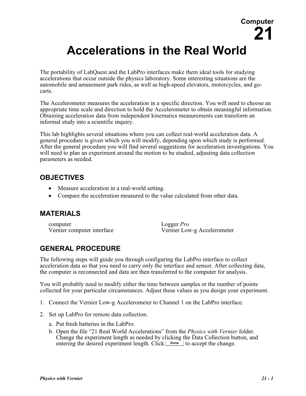 Accelerations in the Real World