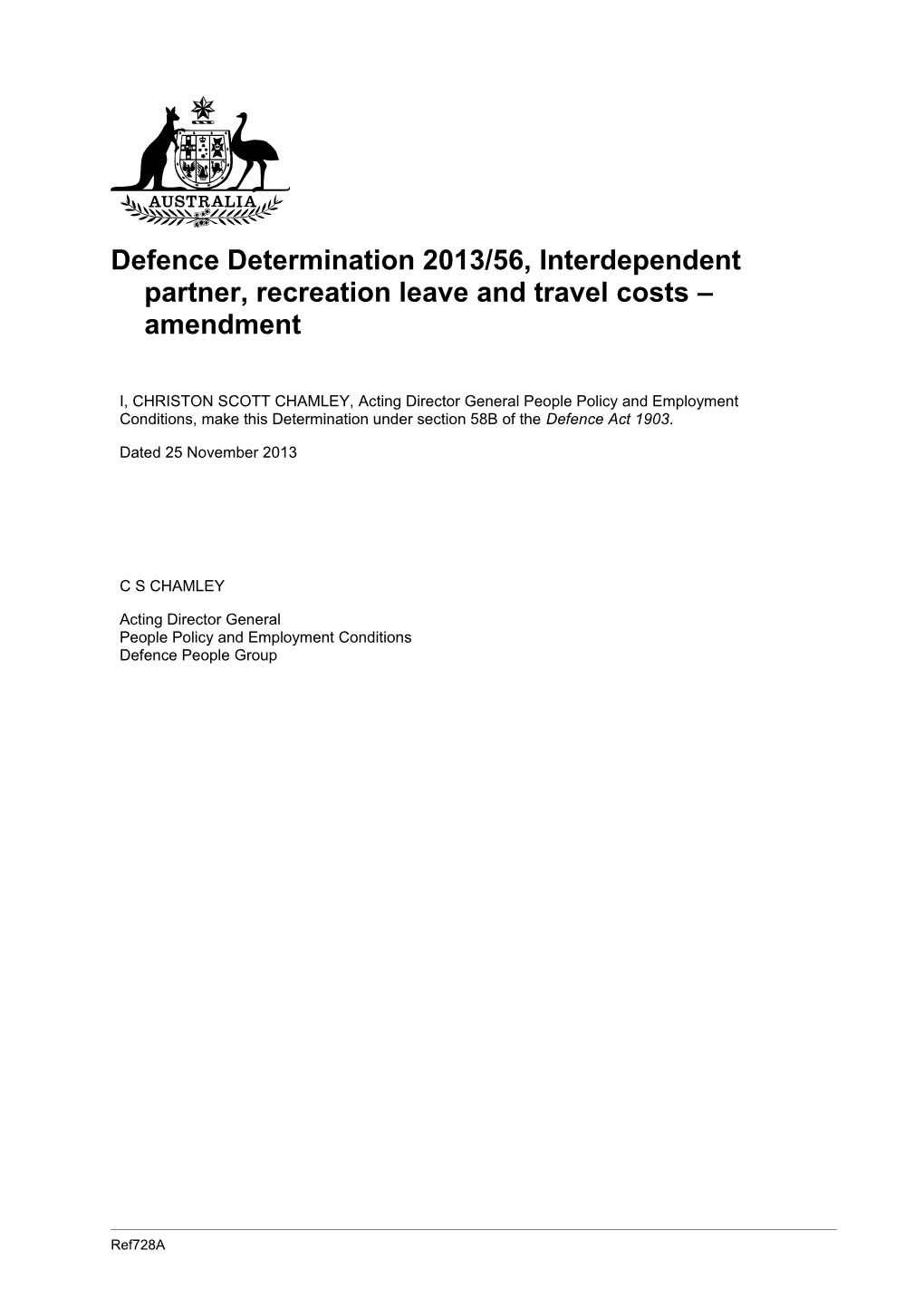 Defence Determination 2013/56, Interdependent Partner, Recreation Leave and Travel Costs