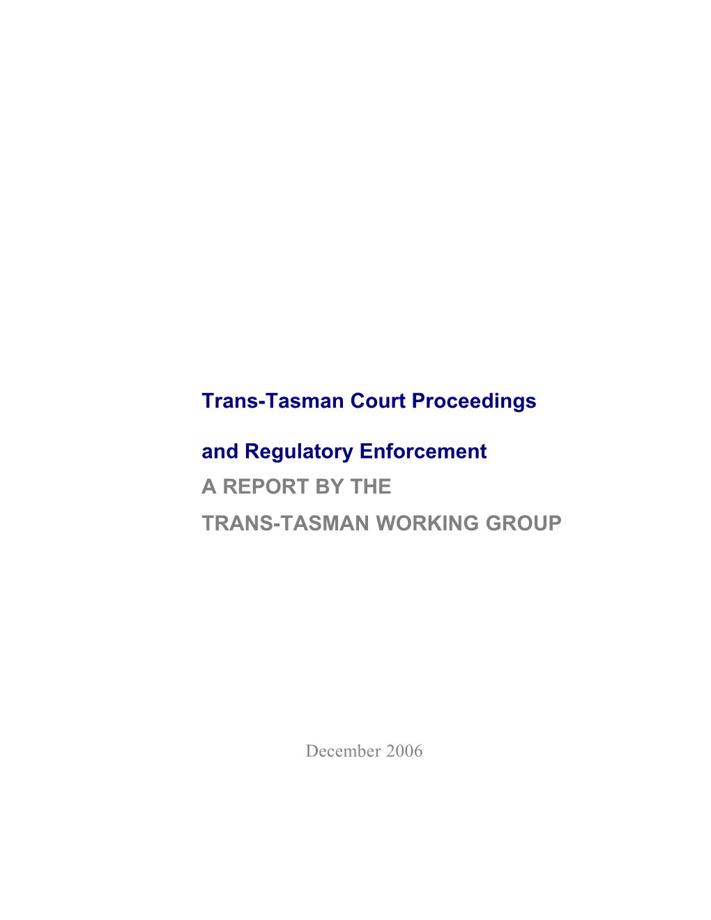 Trans-Tasman Court Proceedings and Regulatory Enforcement Report 2006