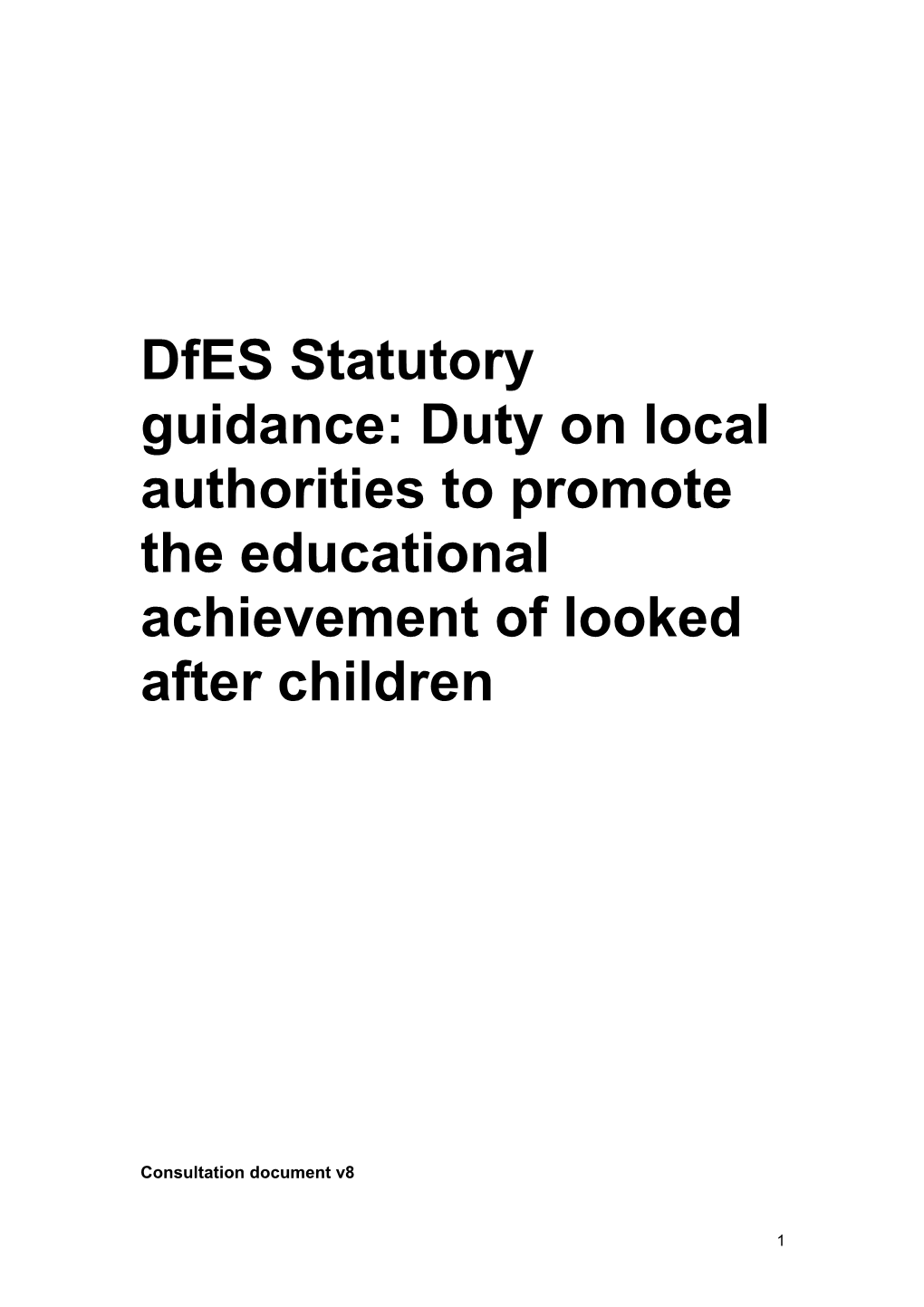 Draft Statutory Guidance: Duty on Local Authorities to Promote the Educational Achievement