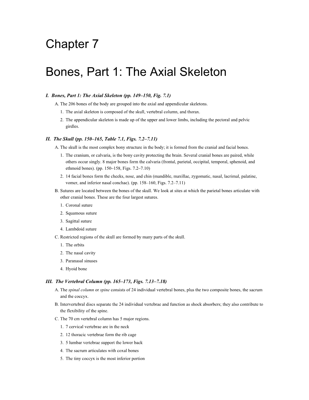 I. Bones, Part 1: the Axial Skeleton (Pp. 149 150, Fig. 7.1)