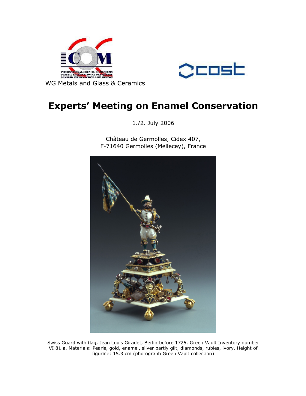 Conservation of Glass/Ceramics and Metals Composite Objects