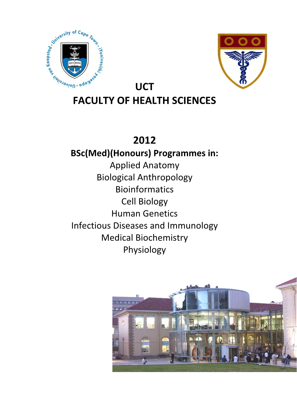 The School of Biomedical Sciences, B