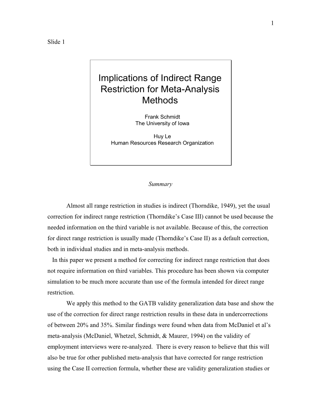 Almost All Range Restriction in Studies Is Indirect (Thorndike, 1949), Yet the Usual Correction