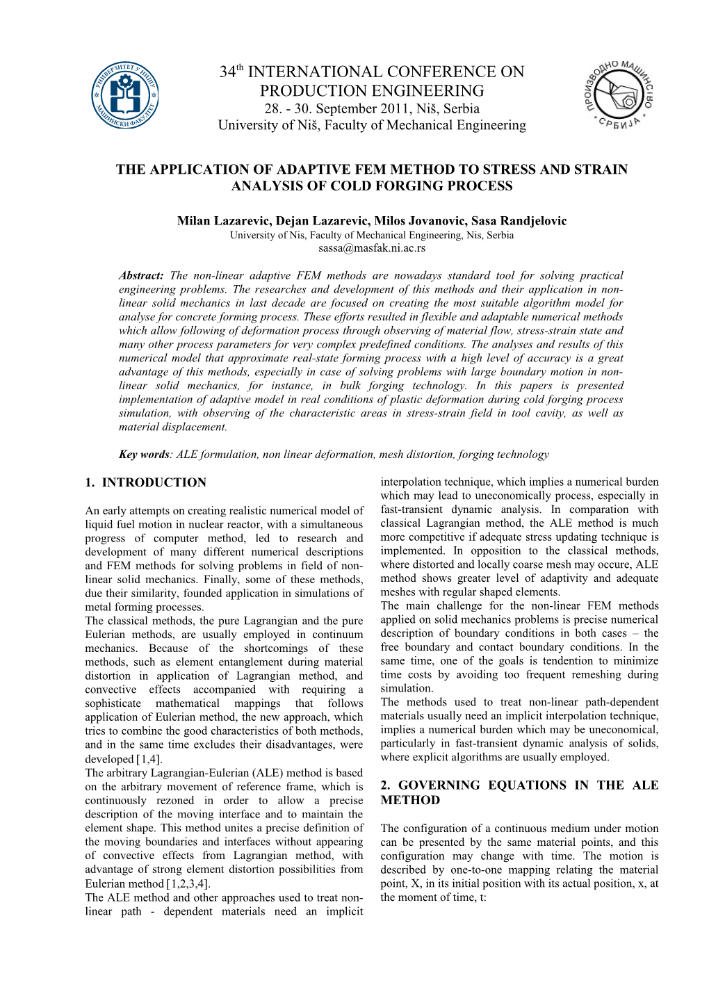 Key Words : ALE Formulation, Non Linear Deformation, Mesh Distortion, Forging Technology