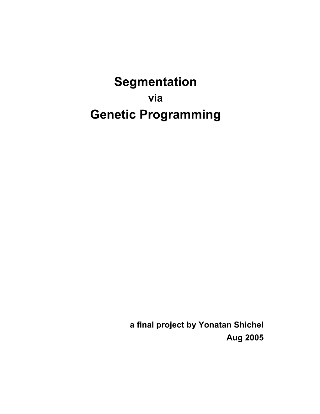Segmentation Via Genetic Programming