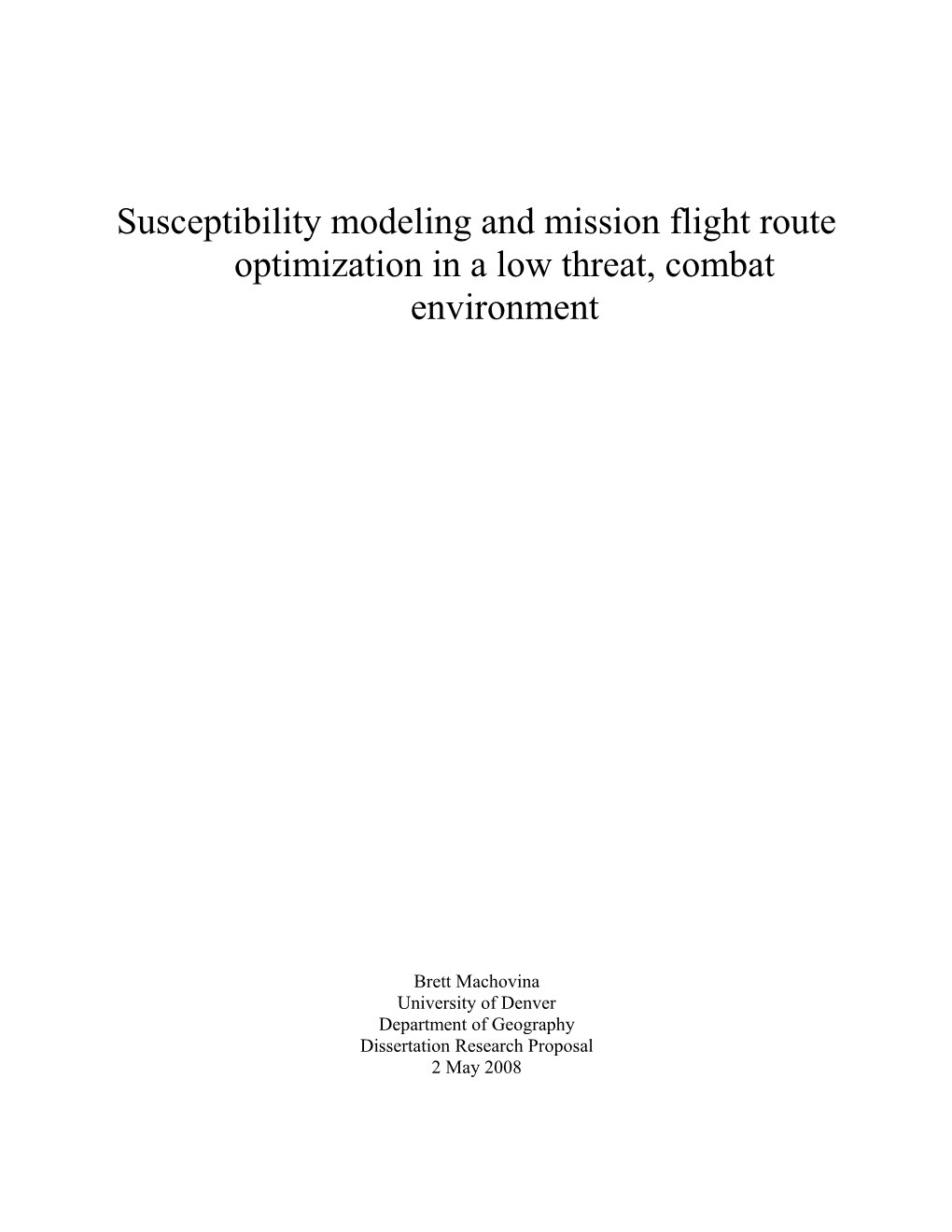 Susceptibility Modeling and Mission Flight Route Optimization in a Low Threat, Combat