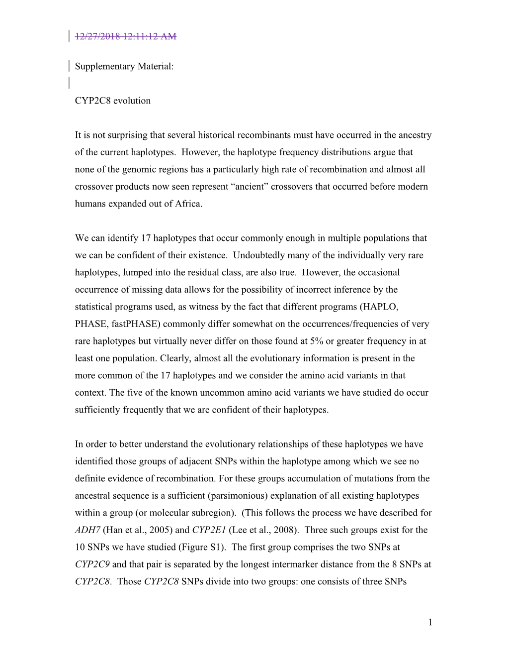 We Have, Using a Unique Data Base, Successfully Genotyped CYP2C8 and Came up with Frequency