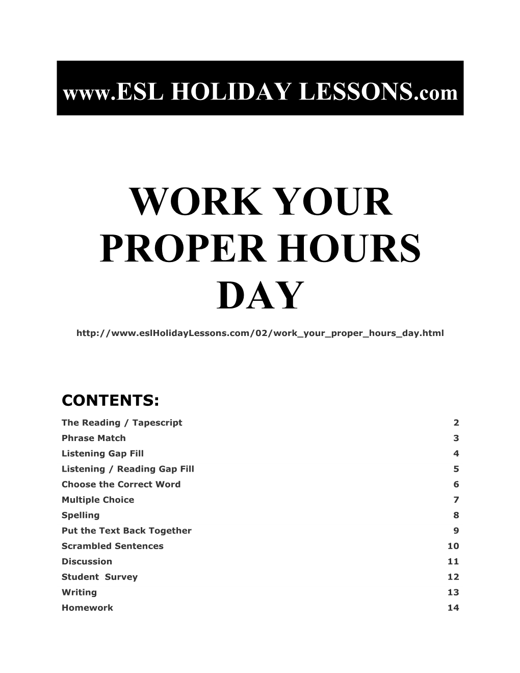 Holiday Lessons - Work Your Proper Hours Day
