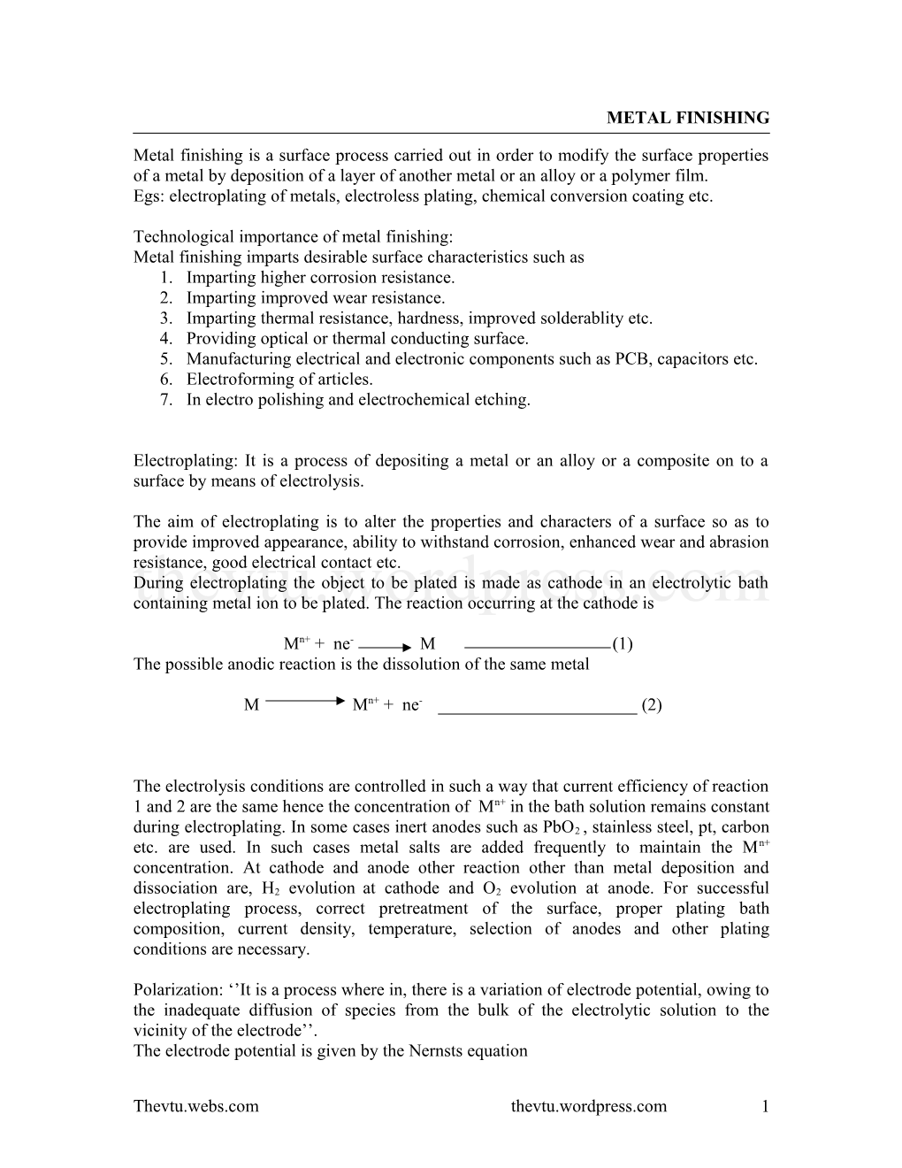 Egs: Electroplating of Metals, Electroless Plating, Chemical Conversion Coating Etc