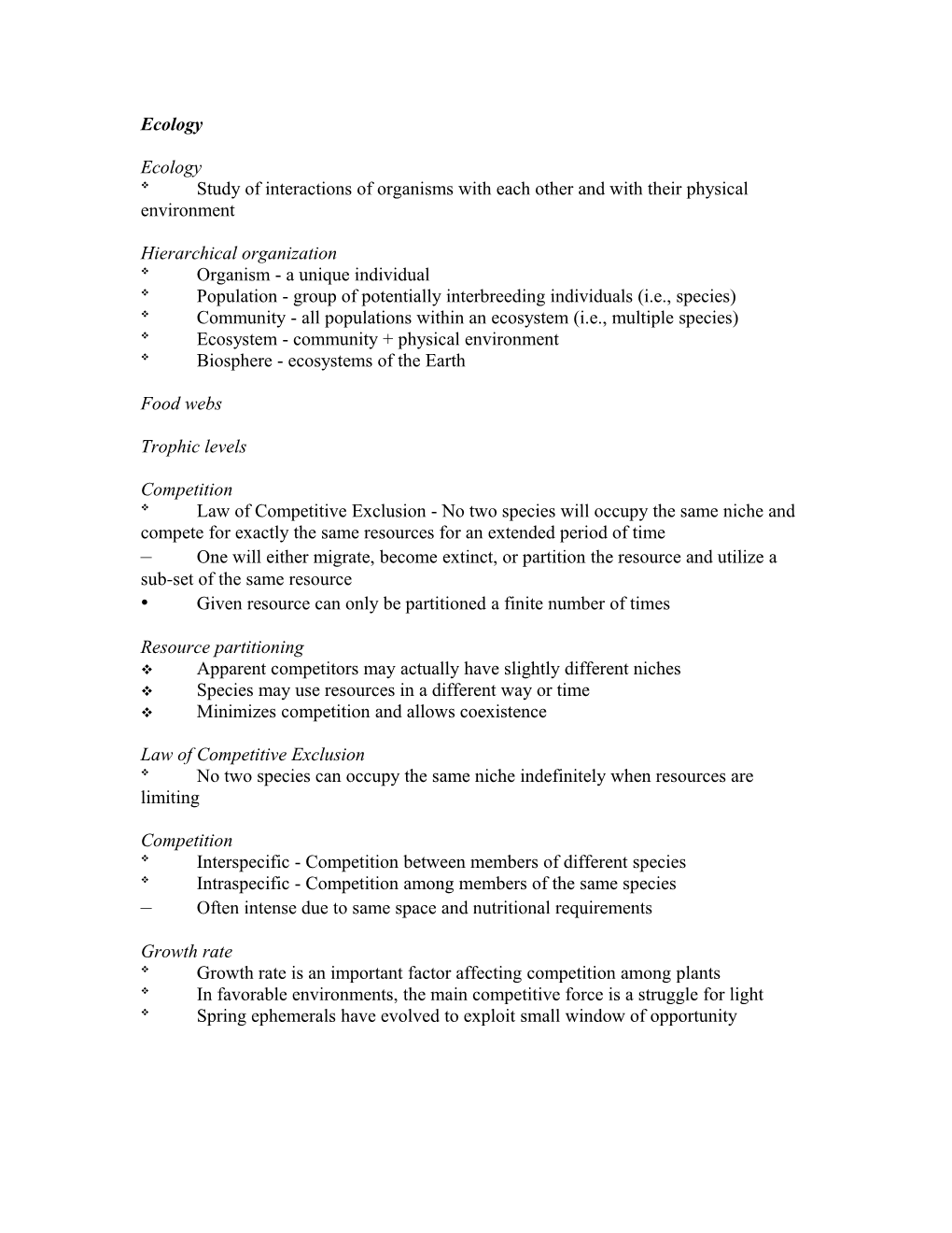 Study of Interactions of Organisms with Each Other and with Their Physical Environment