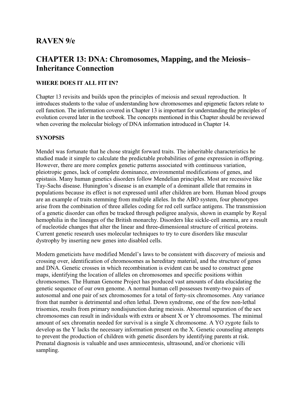 CHAPTER 13: DNA: Chromosomes, Mapping, and the Meiosis Inheritance Connection