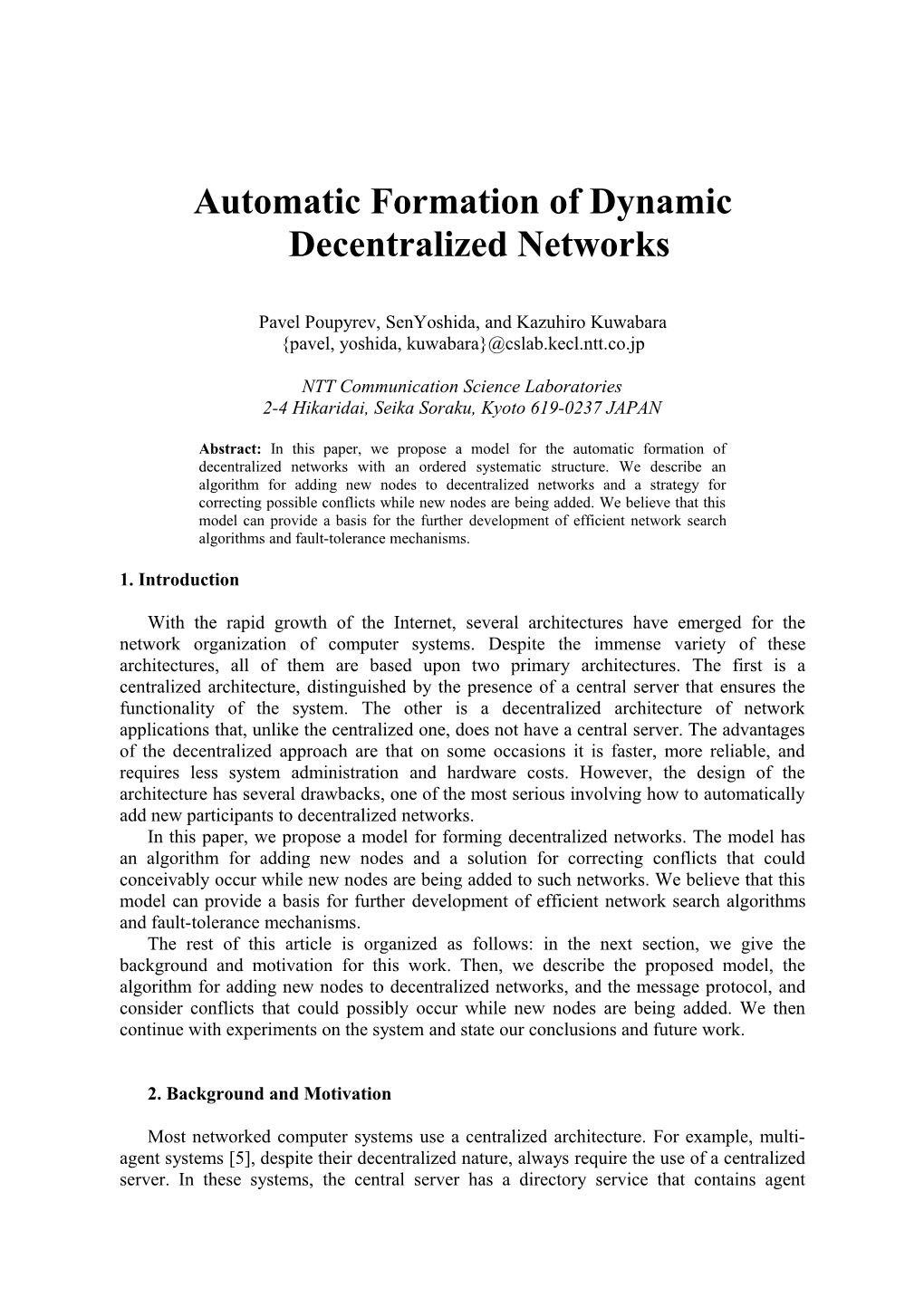 Automatic Formation of Dynamic Decentralized Networks