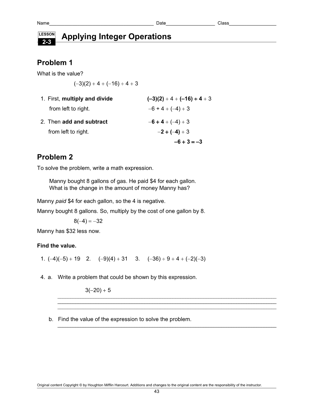 1.First, Multiply and Divide( 3)(2) 4 ( 16) 4 3