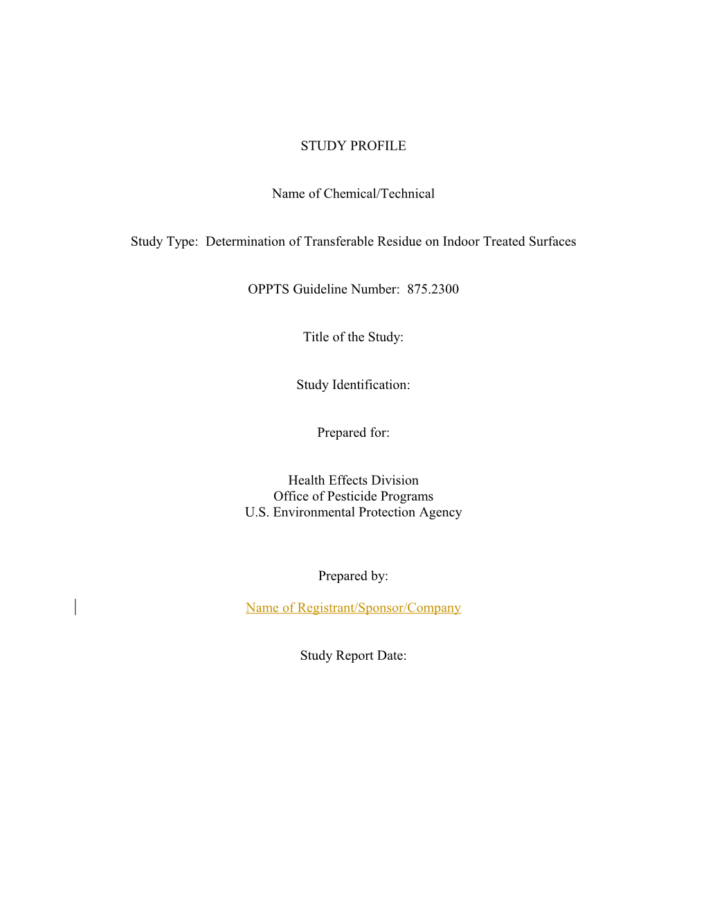 Study Type: Determination of Transferable Residue on Indoor Treated Surfaces