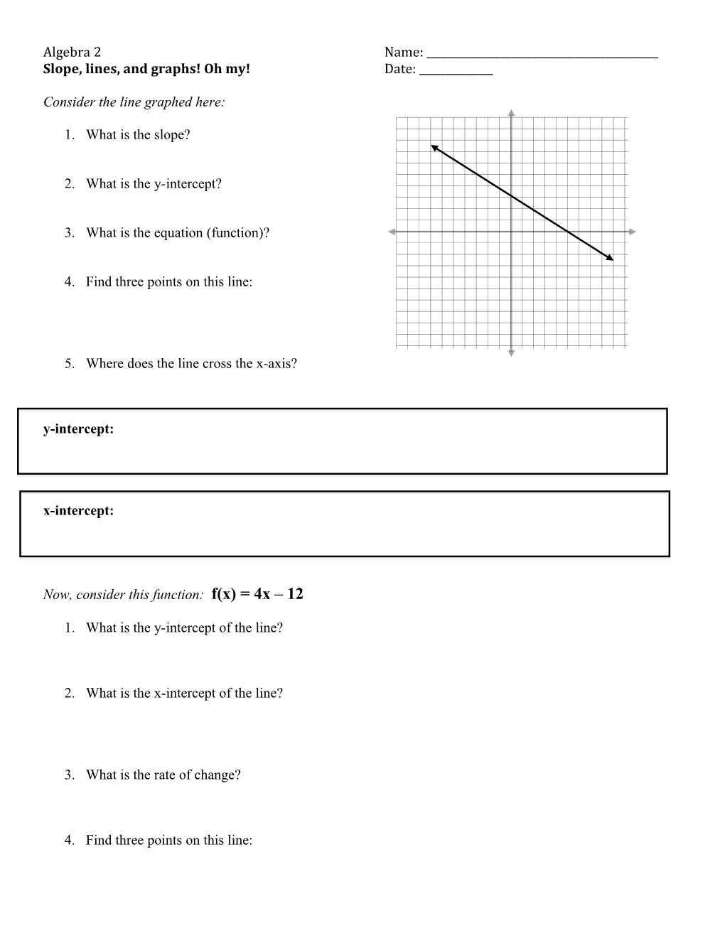 Slope, Lines, and Graphs! Oh My! Date: ______