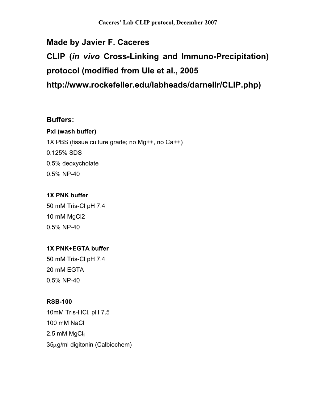CLIP (In Vivo Cross-Linking and Immuno-Precipitation) Protocol